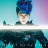 Strike It Out - 雅MIYAVI