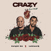 Crazy Love - Knight SA&LebtoniQ