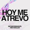 HOY ME ATREVO (feat. Nicolas Maulen) - Matias Emmanuel&Nicolas Maulen