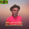 Big up Mi God - Ronnie Richards