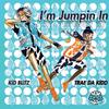 Im Jumpin In (feat. TraeDaKidd) (Explicit) - KiD Blitz&TRAEDAKIDD