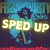 Freak Party Sluts (Sped Up Version|Explicit) - Fr3ak P4rty