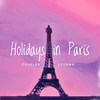 Holidays in Paris - CHUFLEX&우주한