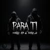 Para ti (feat. Emrre Abi|Explicit) - MarK.O El De La Letra Fina&Emrre abi