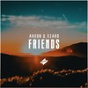 Friends - AhXon&Xiaro