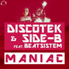 Maniac (Club Mix) - Discotek &Side-B&Beatsistem