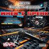 When I Speak (feat. Blaq Poet) (Explicit) - Hectik The Latin Assassin&Blaq Poet