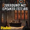 Sorround me (Speaker Test 8D) - Valai