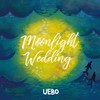 Moonlight Wedding (K’s Sunset Lovers Mix) - UEBO