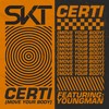 Certi (Move Your Body) - DJ S.K.T&Youngman