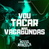 VOU TACAR NAS VAGABUNDAS (Explicit) - DJ Gutha&rafinhaaw