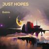 Just Hopes - Babla