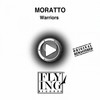 Warriors (The End Mix) - Moratto