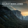 Love Is Alive - Souki&Bodhi Jones