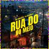 Rua do Meio (Explicit) - mc nemtenta&DJ ALEH DA CT