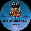 I Found U (Edit) - Alex Inc&Rani De Rush