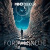 For a Minute - Mind Bender