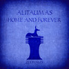 Home And Forever - Alitaumas
