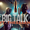 BIG TALK (feat. theSaaan) - OneDeep&theSaaan