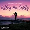 Killing Me Softly - Boostereo&The Trendy