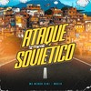 Ataque Soviético - Mc Menor Vini&MACIH
