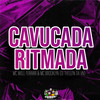 Cavucada Ritmada (Explicit) - DJ Theuzin da VN&MC Well Ferrari&MC Brooklyn