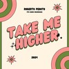 Take Me Higher - Roberto Pedoto