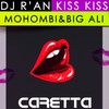 Kiss Kiss (Radio Edit) - DJ R'an&Mohombi