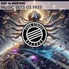 Music Sets Us Free (Extended Mix) - Gigi de Martino