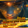 Lead To Your Love (Buzzed Remix) - Dj Oskar&Buzzed