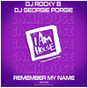 Remember My Name (Radio) - DJ Rocky B&Georgie Porgie