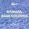 Ritimada Água Colorida (Explicit) - DJ JDS&Itamar MC&Só Hits Records