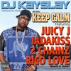 Keep Calm (feat. Juicy J, Jadakiss, 2 Chainz & Rico Love) (试听版) - DJ Kay Slay&Juicy J&Jadakiss&2 Chainz