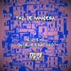 Faz de Mamadeira (Explicit) - RVS Prod&DJ NELHE&DJAY HZ&Mc LP7