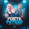 Porte do Patrão - Dj Arthur do Taquaril&Mc Magrinho&MC CABEÇA DA LESTE