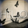 Hello - Green Pine River