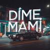 Dime mami (feat. Frvn Vazquez & YONI B) - GGonz&Alexis Benjamin&Fran Jfr&Frvn Vazquez&YONI B