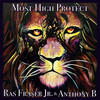 Most High Protect - Ras Fraser Jr.&Anthony B