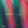 Tha Girl(feat. Hannah Monica) - Grensta&Hannah Monica
