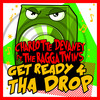 Get Ready 4 Tha Drop - Charlotte Devaney&Ragga Twins