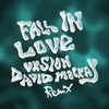 Fall In Love (Remix) - VXSION&David MacKay&JAYO&Odeal