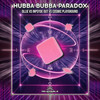 Hubba Bubba Paradox - Cosmic Playground&Ollie&Inpsyde Out
