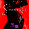 Sensualiza (Explicit) - Delua