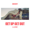 Get Up Get Out (Explicit) - Born Dirty&jstlbby