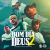Bom Dia Deus 2 - MC Lzyn&Mc Lemos&MC Rah&DJ DuBom&MC KZS&Smith013