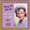 Sing As We Go - Gracie Fields&Ray Noble Orchestra&Ray Noble