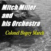 Colonel Bogey March (Remastered) - Mitch Miller and his Orchestra