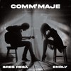 Comm' Maje (Explicit) - Greg Rega&endly