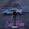 Lule Blini (Explicit) - Trimi