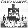 Our Ways (Explicit) - Mabloe&Yerico&Moi Rebellion&Tiga drm&Ep Naskleng&Ncang Jack